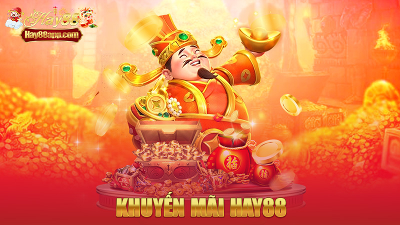 Khuyến mãi Hay88 – Ưu đãi nổ trời, chơi đâu có quà đó